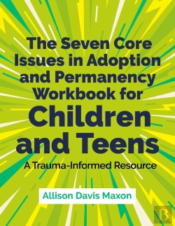 Bertrand.pt - The Seven Core Issues In Adoption And Permanency Workbook For Children And Teens
