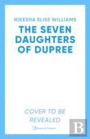 The Seven Daughters Of Dupree