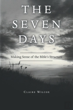 Bertrand.pt - The Seven Days: Making Sense Of The Bibl