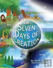 The Seven Days Of Creation: Based On Bib