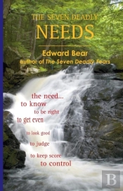 The Seven Deadly Needs