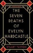 The Seven Deaths Of Evelyn Hardcastle