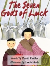 The Seven Gods Of Luck: A Japanese Tale
