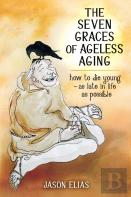 The Seven Graces Of Ageless Aging