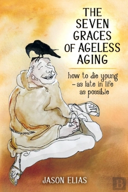Bertrand.pt - The Seven Graces Of Ageless Aging