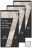 The Seven Great Monarchies Of The Ancient Eastern World (Vol. 1-3)