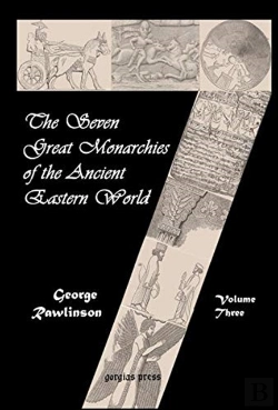 Bertrand.pt - The Seven Great Monarchies Of The Ancient Eastern World (Vol. 3)