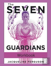 The Seven Guardians Workbook