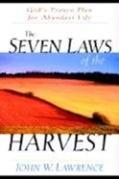 The Seven Laws Of The Harvest