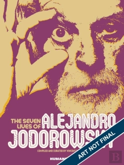 Bertrand.pt - The Seven Lives Of Alejandro Jodorowsky