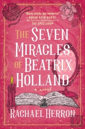 The Seven Miracles Of Beatrix Holland