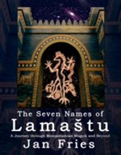 The Seven Names Of Lamastu