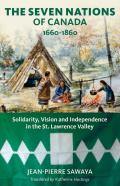 The Seven Nations Of Canada 1660-1860