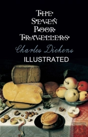 The Seven Poor Travellers  Illustrated