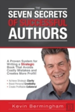 Bertrand.pt - The Seven Secrets Of Successful Authors: A Proven System For Writing A Strategic Book That Avoids Costly Mistakes And Creates More Profit!