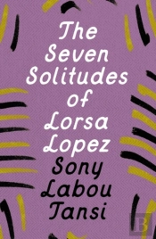 The Seven Solitudes Of Lorsa Lopez