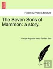 The Seven Sons Of Mammon: A Story.