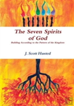 Bertrand.pt - The Seven Spirits Of God -- Building According To The Pattern Of The Kingdom