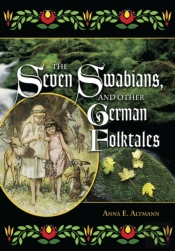 The Seven Swabians, And Other German Folktales
