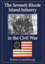 The Seventh Rhode Island Infantry In The Civil War