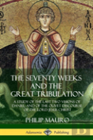 The Seventy Weeks And The Great Tribulation
