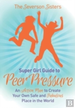 Bertrand.pt - The Severson Sisters Guide To: Peer Pressure