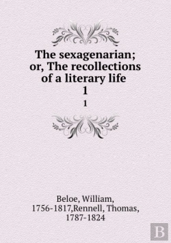 Bertrand.pt - The Sexagenarian Or, The Recollections Of A Literary Life Volume 1