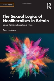 The Sexual Logics Of Neoliberalism In Britain