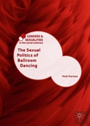 The Sexual Politics Of Ballroom Dancing