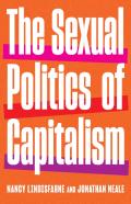 The Sexual Politics Of Capitalism