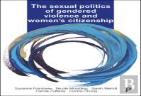The Sexual Politics Of Gendered Violence And Women'S Citizenship