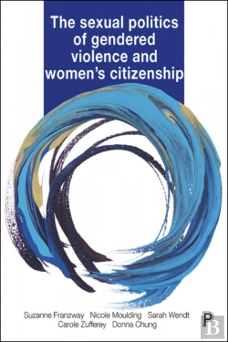 Bertrand.pt - The Sexual Politics Of Gendered Violence And Women'S Citizenship