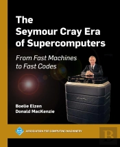 The Seymour Cray Era Of Supercomputers