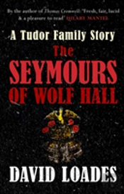The Seymours Of Wolf Hall