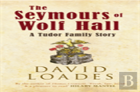 The Seymours Of Wolf Hall
