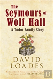 The Seymours Of Wolf Hall