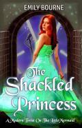 The Shackled Princess