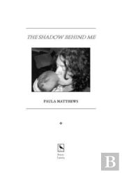The Shadow Behind Me