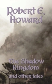The Shadow Kingdom And Other Tales