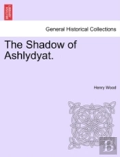 The Shadow Of Ashlydyat.