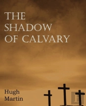 The Shadow Of Calvary