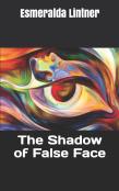 The Shadow Of False Face