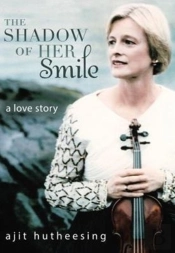 The Shadow Of Her Smile: A Love Story