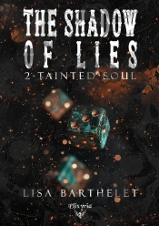 The Shadow Of Lies Tome 2 : Tainted Soul