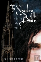 The Shadow Of The Bear: A Fairy Tale Ret