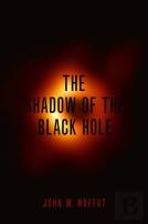The Shadow Of The Black Hole