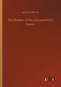 The Shadow Of The Dial And Other Essays