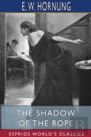 The Shadow Of The Rope (Esprios Classics)