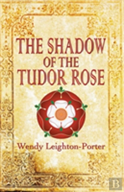 Bertrand.pt - The Shadow Of The Tudor Rose