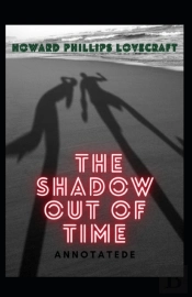 The Shadow Out Of Time Annotated